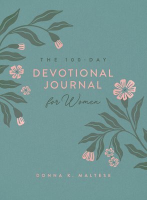 Donna K. Maltese, Donna K Maltese - The 100-Day Devotional Journal for Women, Häftad