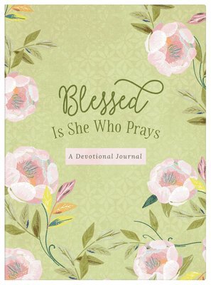 Carey Scott - Blessed Is She Who Prays: A Devotional Journal, Häftad
