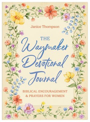 bokomslag The Waymaker Devotional Journal: Bible Encouragement and Prayers for Women