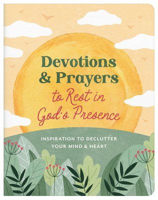 bokomslag Devotions and Prayers to Rest in God's Presence