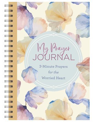 My Prayer Journal: 3-Minute Prayers for the Worried Heart 1