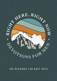 bokomslag Right Here, Right Now Devotions for Men