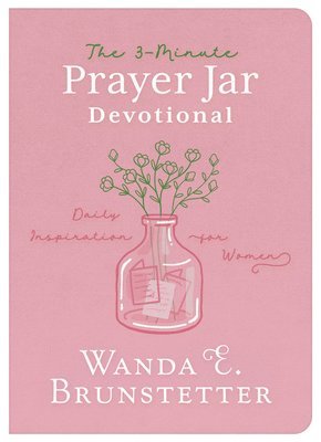 Wanda E. Brunstetter, Janice Thompson, Donna K. Maltese, Wanda E Brunstetter, Donna K Maltese - The 3-minute Prayer Jar Devotional, Häftad