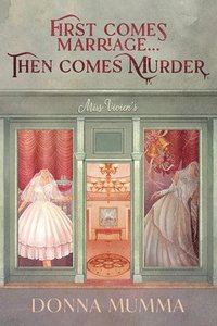 bokomslag First Comes Marriage...Then Comes Murder