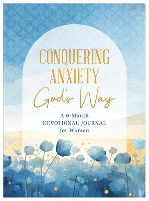 bokomslag Conquering Anxiety God's Way