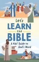 Trisha White Priebe - Let's Learn the Bible: A Kid's Guide to God's Word, Häftad