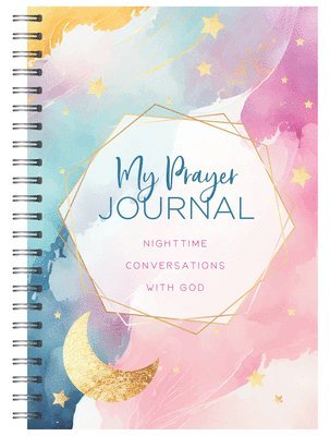 bokomslag My Prayer Journal: Nighttime Conversations with God