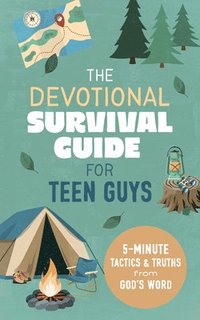 bokomslag The Devotional Survival Guide for Teen Guys: 5-Minute Tactics and Truths from God's Word