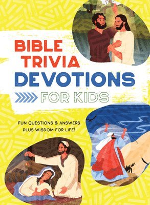 bokomslag Bible Trivia Devotions for Kids: Fun Questions & Answers Plus Wisdom for Life!