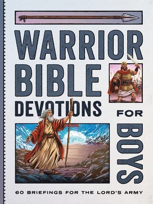 Greco John - Warrior Bible Devotions for Boys: 60 Briefings for the Lord's Army, Häftad