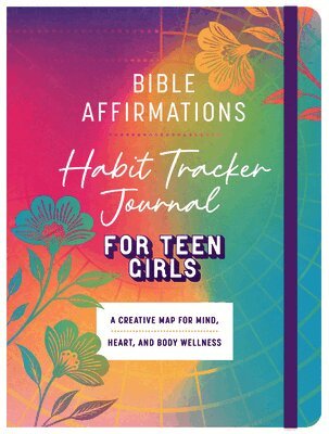 Compiled by Barbour Staff - Bible Affirmations Habit Tracker Journal (Teen Girls): A Creative Map for Mind, Heart, and Body Wellness for Teen Girls, Häftad