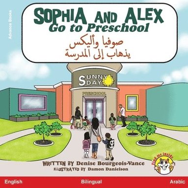 Denise Bourgeois-Vance - Sophia and Alex Go to Preschool, Häftad