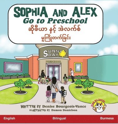 Denise Bourgeois-Vance - Sophia and Alex Go to Preschool, Inbunden