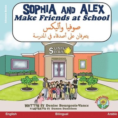 Denise Bourgeois-Vance - Sophia and Alex Make Friends at School, Häftad