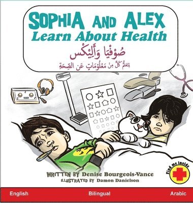 Denise Bourgeois-Vance - Sophia and Alex Learn about Health, Inbunden