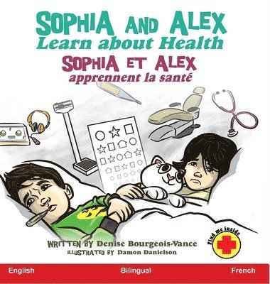 Denise Bourgeois-Vance - Sophia and Alex Learn about Health, Inbunden