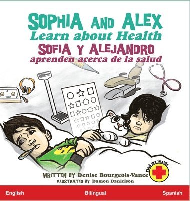 Denise Bourgeois-Vance - Sophia and Alex Learn about Health, Inbunden