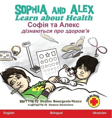 Denise Bourgeois-Vance - Sophia and Alex Learn about Health, Inbunden