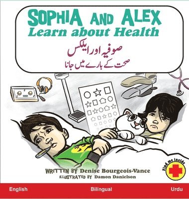 Denise Bourgeois-Vance - Sophia and Alex Learn about Health, Inbunden