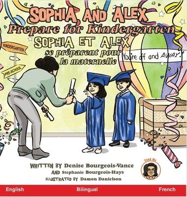 Denise Bourgeois-Vance - Sophia and Alex Prepare for Kindergarten, Inbunden