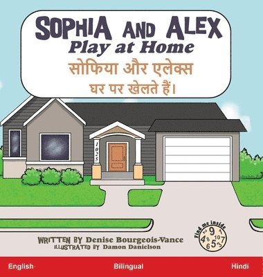 Denise Ross Bourgeois-Vance - Sophia and Alex Play at Home, Inbunden