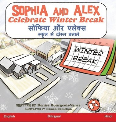 Denise Bourgeois-Vance - Sophia and Alex Celebrate Winter Break, Inbunden