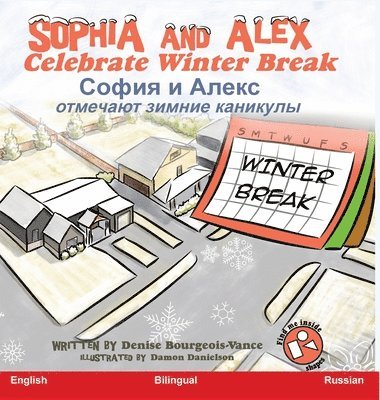 Denise Bourgeois-Vance - Sophia and Alex Celebrate Winter Break, Inbunden