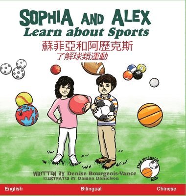 Denise Bourgeois-Vance - Sophia and Alex Learn About Sports, Inbunden