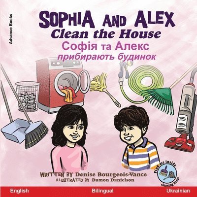 Sophia and Alex Clean the House 1