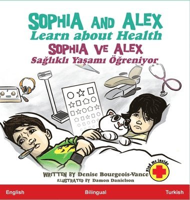 Denise Bourgeois-Vance - Sophia and Alex Learn about Health, Inbunden
