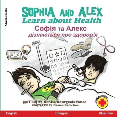 Denise Bourgeois-Vance - Sophia and Alex Learn about Health, Häftad