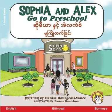 Denise Bourgeois-Vance - Sophia and Alex Go to Preschool, Häftad