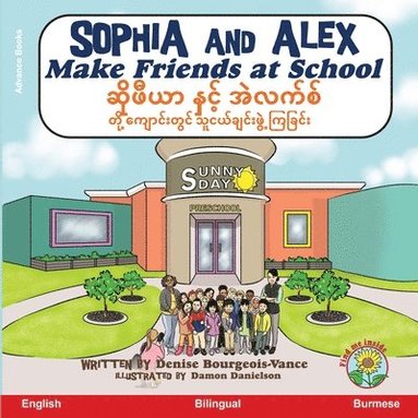 Denise Bourgeois-Vance - Sophia and Alex Make Friends at School, Häftad