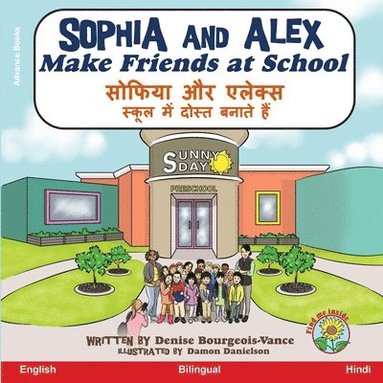 Denise Bourgeois-Vance - Sophia and Alex Make Friends at School, Häftad