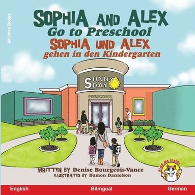 Denise Bourgeois-Vance - Sophia and Alex Go to Preschool, Häftad