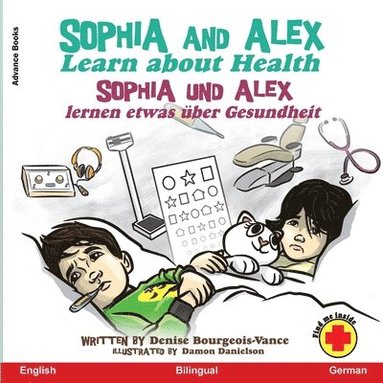 Denise Bourgeois-Vance - Sophia and Alex Learn about Health, Häftad
