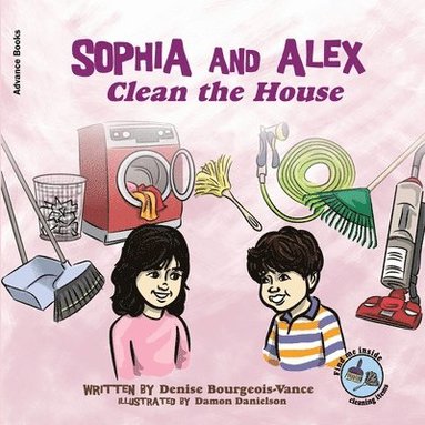 Denise Bourgeois-Vance - Sophia and Alex Clean the House, Häftad