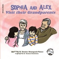 bokomslag Sophia and Alex Visit Their Grandparents
