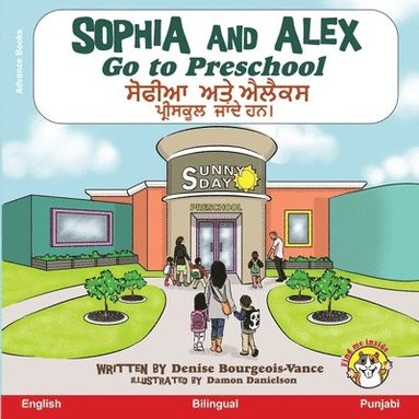 Denise Bourgeois-Vance - Sophia and Alex Go to Preschool, Häftad