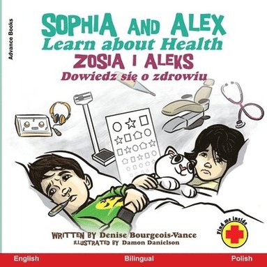 Denise Bourgeois-Vance - Sophia and Alex Learn about Health, Häftad