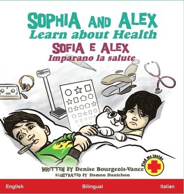 bokomslag Sophia and Alex Learn about Health: Sofia e Alex Imparano la salute