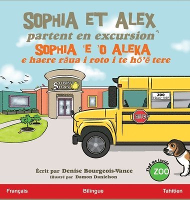 bokomslag Sophia et Alex partent en excursion: Sophia 'e 'o Aleka E haere r?ua i roto i te h?'? tere