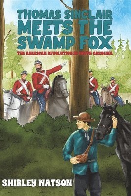 bokomslag Thomas Sinclair Meets the Swamp Fox