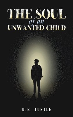 bokomslag Soul of an Unwanted Child