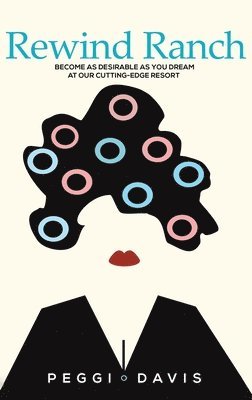 Peggi Davis - Rewind Ranch, Inbunden