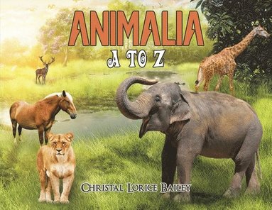 Christal Lorice Bailey - Animalia: A to Z, Häftad