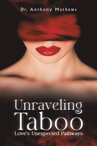 bokomslag Unraveling Taboo: Love's Unexpected Pathways