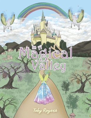 Toby Rogers - In a Magical Valley, Häftad