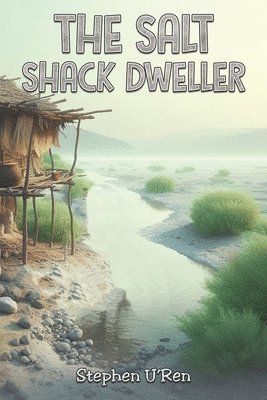 The Salt Shack Dweller 1