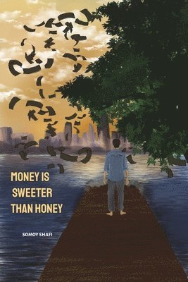 Money Is Sweeter Than Honey 1